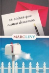 As coisas que nunca dissemos
