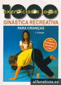 1000 exerc�cios e jogos de gin�stica recreativa para crian�as