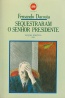 Sequestraram o Senhor Presidente - Fernando Dacosta