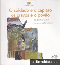 O Soldado e o Capit�o - Os Cravos e o Pov�o