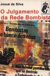 O julgamento da rede bombista