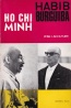 Ho Chi Minh - Habib Burguiba - Jean Lacouture