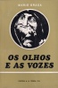 Os olhos e as vozes - Mrio Braga
