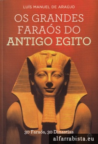 Os Grandes Faras do Antigo Egito