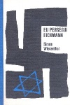 Eu Persegui Eichmann