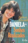 Daniela, Sonhos Realizados