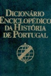 Dicionário Enciclopédico da História de Portugal 