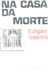 Na Casa da Morte