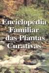 Enciclopdia familiar das plantas curativas