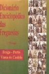 Dicionrio Enciclopdico das Freguesias - 4 VOLUMES