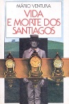 Vida e morte dos Santiagos
