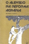 O Alentejo na Reforma Agrria