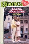 Louco, doce amor