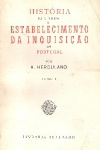 Histria da Origem e Estabelecimento da Inquisio em Portugal - 3 Volumes