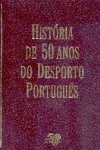 Histria de 50 Anos do Desporto Portugus