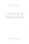 Lutas e Pescarias