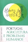 Portugal. Agricultura e problemas humanos