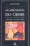 Os aprendizes do crime