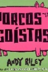 Porcos egostas