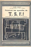 Construa um aparelho de T.S.F.!