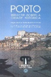 Porto - Refectir (sobre) a cidade histórica