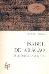 Isabel de Arago - Rainha Santa