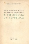 Mais quatro meses  da minha candidatura  Presidncia da Repblica