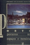 Porto, percursos nos espaços e memórias