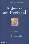 A Guerra em Portugal nos finais da Idade Mdia