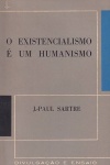O existencialismo é um humanismo