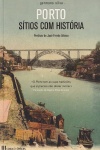Porto: Sítios com História