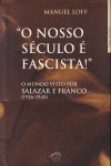 "O nosso sculo  fascista!"