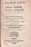 A Dolorosa Paixo de Nosso Senhor Jesus Cristo