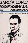 Garca Lorca Assassinado: Toda a Verdade