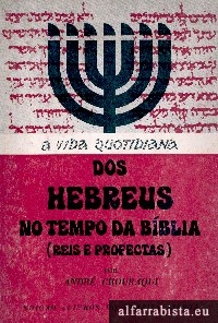 A vida quotidiana dos Hebreus no tempo da Bíblia