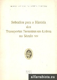 Subsdios para a Histria dos Transportes Terrestres em Lisboa no Sculo XIX