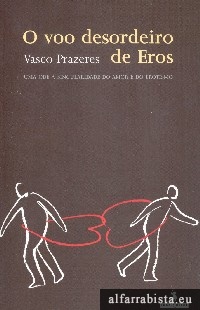 O Voo Desordeiro de Eros