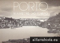 Porto - Margens do Tempo