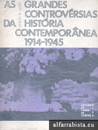 As Grandes Controvrsias da Histria Contempornea 1914-1945
