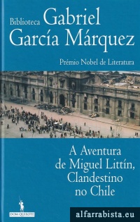 A aventura de Miguel Littn, clandestino no Chile