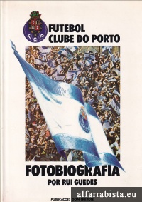 Futebol Clube do Porto - Fotobiografia