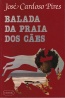 Balada da Praia dos Cães - José Cardoso Pires