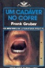 Um cadver no cofre - Frank Gruber