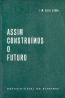 Assim construmos o futuro - Silva Cunha