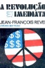 A revoluo imediata - Jean-Franois Revel