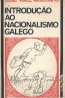 Introduo ao nacionalismo galego - Jos Viale Moutinho