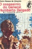 O assassínio do General Humberto Delgado - Editorial Caminho