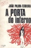 A porta do inferno - Joo Palma-Ferreira