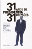 31 Anos de Presidncia 31 Decises - Jorge Nuno Pinto da Costa