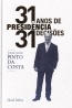 31 Anos de Presidncia 31 Decises